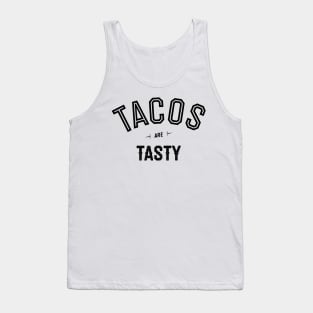 Tacos Are Tasty Tank Top